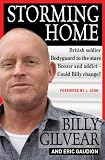 Storming home : British soldier, bodyguard to the stars, boozer and addict - could Billy change?