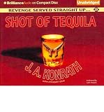 Produkt-Bild: [Shot of Tequila]Shot of Tequila BY Konrath, J. A.(Author)Audio