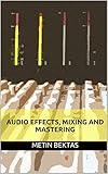 Audio Effects, Mixing and Mastering