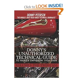 Donnys Unauthorized Technical Guide to Harley Davidson 1936-2008: Volume I: The Twin Cam