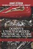 Donnys Unauthorized Technical Guide to Harley Davidson 1936-2008: Volume I: The Twin Cam