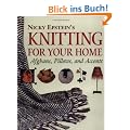 Nicky Epstein's Knitting for Your Home: Afghans, Pillows, and Accents