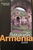 Rediscovering Armenia: Guide