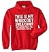 This Is My Workout Sweatshirt Printed Adult Hooded Sweatshirt