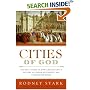 Cities of God: The Real Story of How Christianity Became an Urban Movement and Conquered Rome