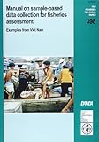 Manual on sample-based data collection for fisheries assessment : examples from Viet Nam