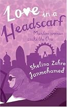 Love in a Headscarf: Muslim woman seeks the One