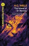 The Island of Dr. Moreau (SF Masterworks)