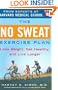 The No Sweat Exercise Plan (A Harvard Medical School Book)