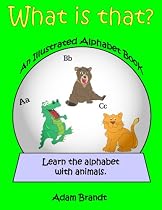 What is that? An Illustrated Animal Children's Book (Learn the Alphabet)-From Free Kindle Books Library Click to Download Free Kindle Book -> What is that? An Illustrated Animal Children's Book (Learn the Alphabet)
