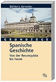 Spanische Geschichte: Von der Reconquista bis heute - Walther Bernecker