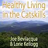 Healthy Living in the Catskills: A Joe & Lorie Special