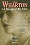 La splendeur des �mes : Chez les heureux du monde ; Les Beaux Mariages ; Et� ; Le temps de l'innocence ; La splendeur des Lansing