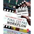 The Filmmaker's Guide to Final Cut Pro Workflow