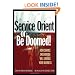Service Orient or Be Doomed!: How Service Orientation Will Change Your Business
