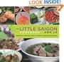 The Little Saigon Cookbook: Vietnamese Cuisine and Culture in Southern California's Little Saigon