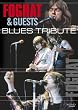 Foghat & Guests: Blues Tribute