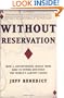 Without Reservation: How a Controversial Indian Tribe Rose to Power and Built the World's Largest Casino