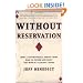 Without Reservation: How a Controversial Indian Tribe Rose to Power and Built the World's Largest Casino