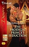 The Prodigal Prince's Seduction (Silhouette Desire)
