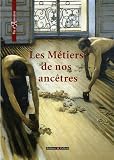 Revue Archives et Culture  / Les Métiers de nos ancêtres