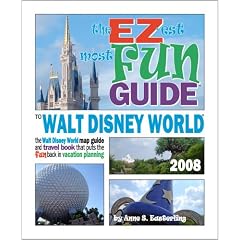 EZ Fun Guide to Walt Disney World 2008