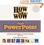 How to Wow with PowerPoint