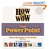 How to Wow with PowerPoint