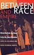 Between Race and Empire: African-Americans and Cubans before the Cuban Revolution