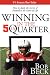Winning in the 5th Quarter: Applying the Secrets of Football to the Game of Life. How to motivate yourself, enhance your life skills, and handle any transition from sports to life