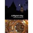A Pilgrim's Way by 