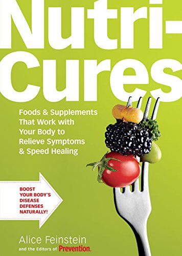NutriCures: Foods & Supplements That Work with Your Body to Relieve Symptoms & Speed Healing