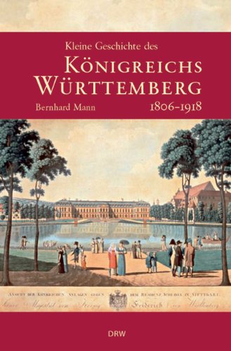 Kleine Geschichte des K�nigreichs W�rttemberg