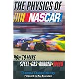 The Physics of NASCAR: How to Make Steel + Gas + Rubber = Speed