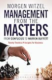 Management from the masters : from Confucius to Warren Buffett : twenty timeless principles for business