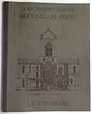 A reconstruction of Bridlington Priory