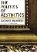 The Politics of Aesthetics