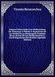 Ensayo Critico Sobre Las Medicaciones De Trousseau Y Pidoux Y Exposicion De La Verdad De La Homeopatia Fundada En La Accion De Los Medicamentos a . En El Organismo Del Hombre (Spanish Edition)