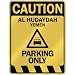 CAUTION AL HUDAYDAH PARKING ONLY  PARKING SIGN YEMEN