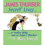 secret lives of walter mitty and of james thurber wonderfully illustrated short pieces