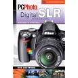 PCPhoto Digital SLR Handbook, Revised & Updated (A Lark Photography Book)