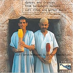 Dances and Trances: Sufi Rites and Berber Music From Taroudannt, Morocco