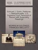 Edmund J. Godin, Petitioner, v. Massachusetts. U.S. Supreme Court Transcript of Record with Supporting Pleadings