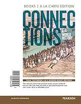 Connections: A World History, Volume 2, Books a la Carte Edition (3rd Edition) Connections: A World History, Volume 2, Books a la Carte Edition (3rd Edition)