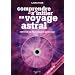 Comprendre et s'initier au voyage astral (1CD audio)