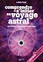 Comprendre et s'initier au voyage astral (1CD audio)