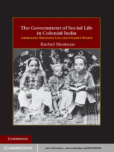 The Government of Social Life in Colonial India (Cambridge Studies in Indian History and Society)