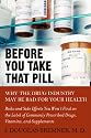 Before You Take that Pill: Why the Drug Industry May Be Bad for Your Health