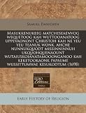 Masukkenukeeg matcheseaenvog wequetoog kah wuttooanatoog uppevaonont Christoh kah ne yeu yeu teanuk wonk, ahche nunnukquodt missinninnuh ... (North American Indian Languages Edition)
