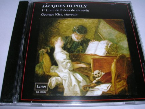 Jacques Duphly - 1st Livre de Pieces de Clavecin - Georges Kiss (Linos)
